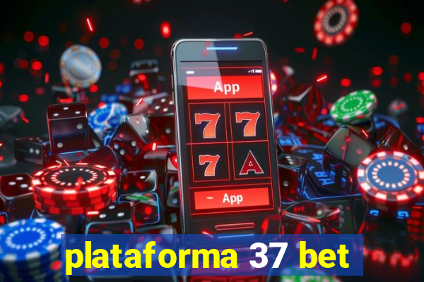 plataforma 37 bet